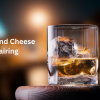 Taste Sensation: Top Rum and Cheese Pairing Combinations
