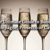 Your Ultimate Guide to Bubbles: Champagne, Prosecco or Cava?