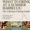 What to Drink at a Summer Barbecue: The Ultimate Pairing Guide